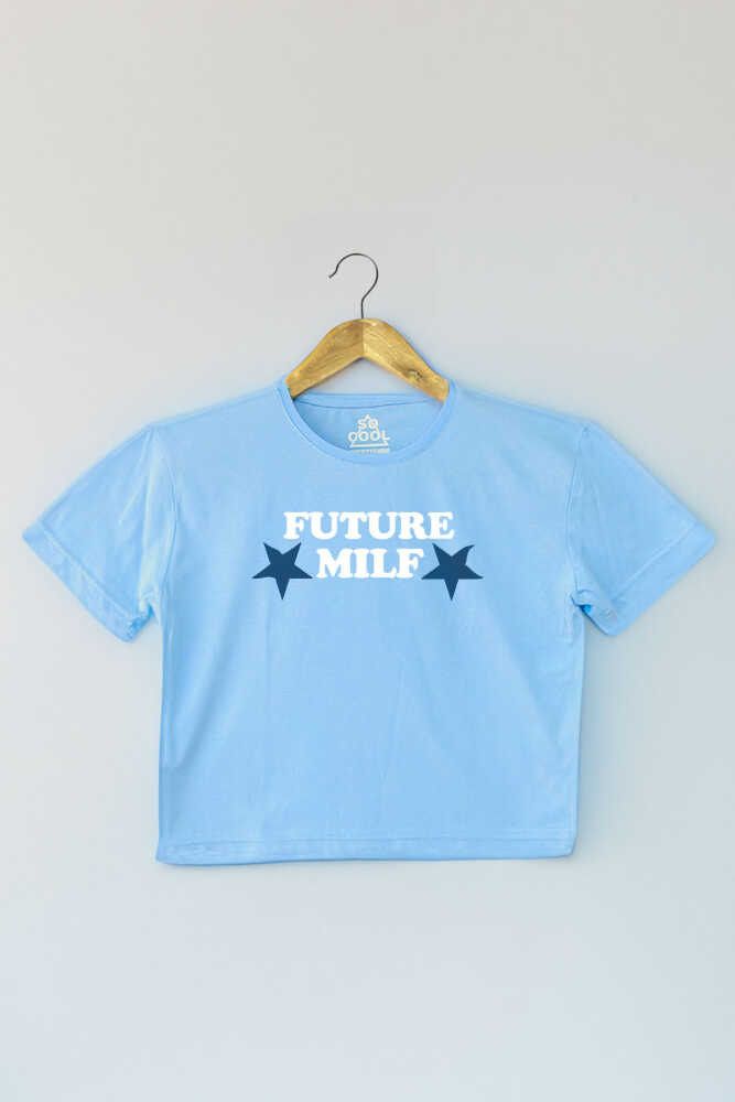 Açık Mavi Crop T-shirt Future Milf Yazı Baskılı Y2K Light Blue Kadın Tişört Baby Tee - 1