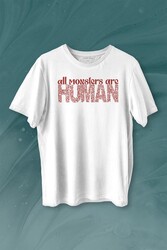 All Monsters Are Human Kurukafa Canavar Baskılı Tişört Unisex T-shirt - 1