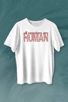 All Monsters Are Human Kurukafa Canavar Baskılı Tişört Unisex T-shirt - 1
