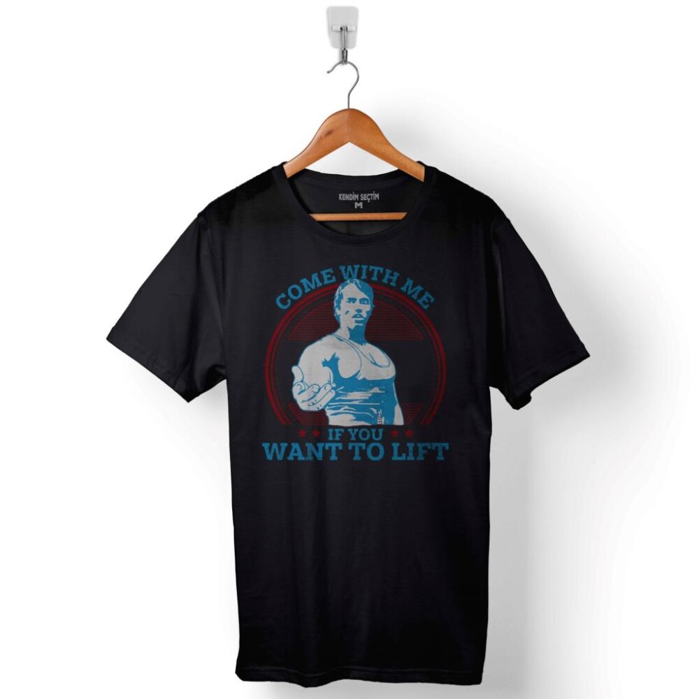 Arnold Schwarzenegger Come With Me If You Want To Baskılı Tişört Unisex T-Shirt - 1