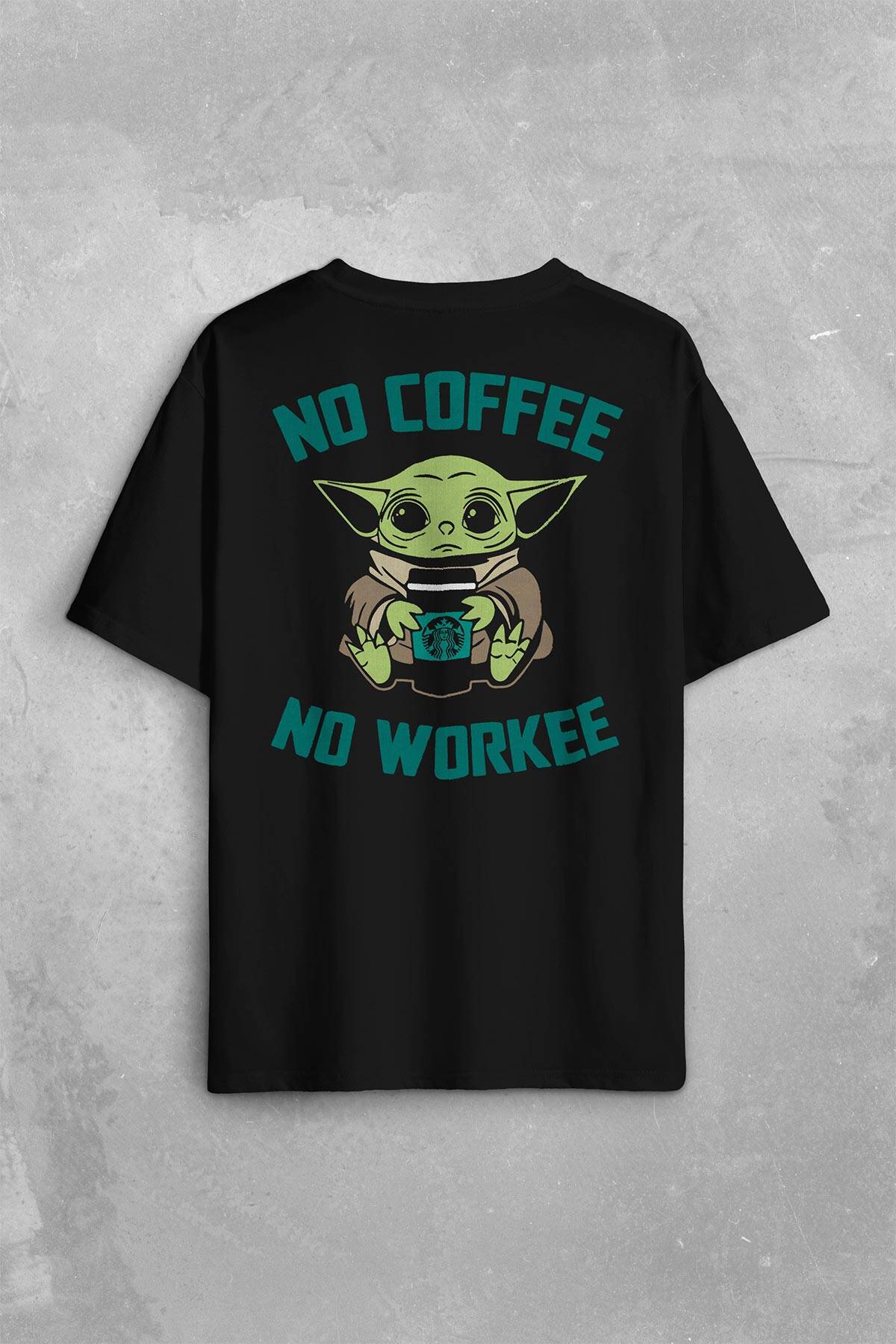 Baby Yoda No Coffee No Workee Star Mandalorian Kahve Sırt Ön Baskılı Oversize Tişört Unisex T-Shirt - 1