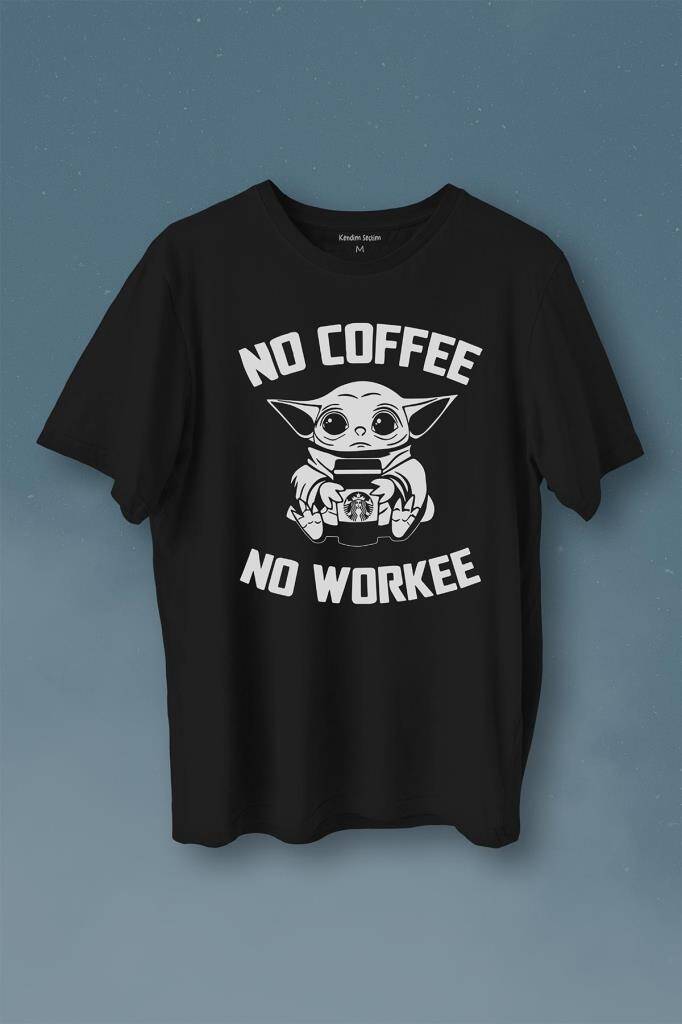 Baby Yoda No Starbucks Coffee No Workee Star Wars Mandalorian Kahve Baskılı Tişört Unisex T-Shirt - 1
