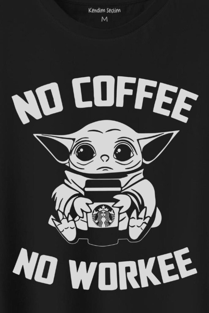 Baby Yoda No Starbucks Coffee No Workee Star Wars Mandalorian Kahve Baskılı Tişört Unisex T-Shirt - 2
