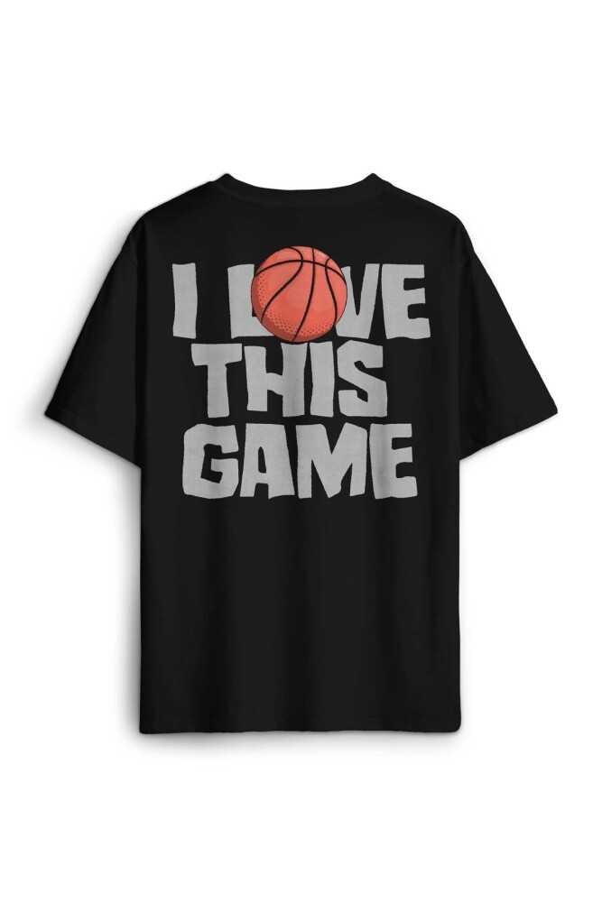 Basketball I Love This Game Basketbol Spor Baskılı Oversize T-shirt Siyah Unisex Tişört