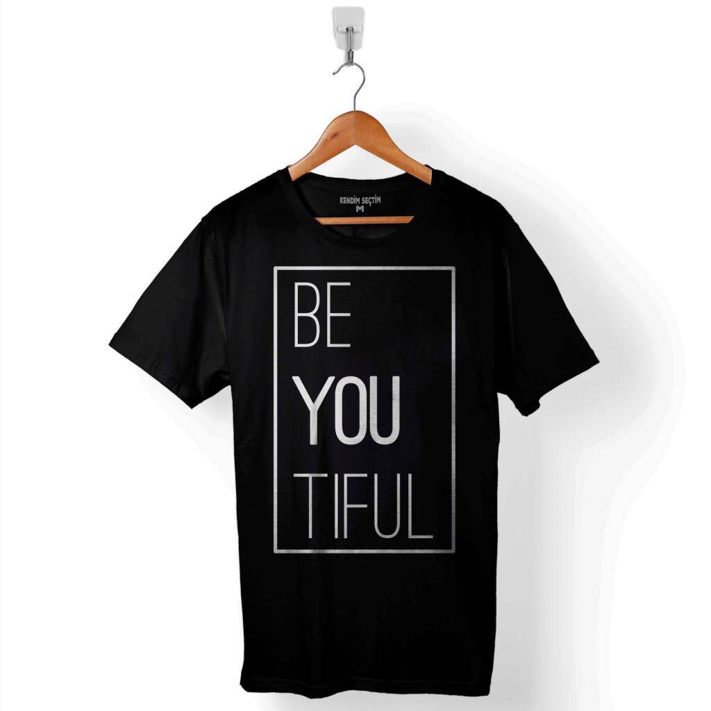 Be You Tiful BeyouTiful BeauTiful Sen Güzelsin Baskılı Tişört Unisex T-Shirt - 1
