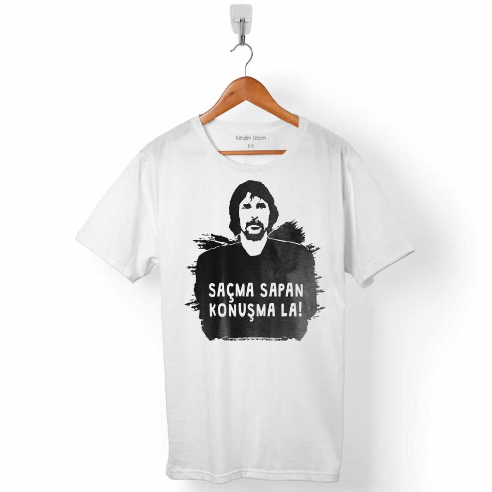 BEHZAT Ç SAÇMA SAPAN KONUŞMA LA ERKEK TİŞÖRT - KENDİM SEÇTİM