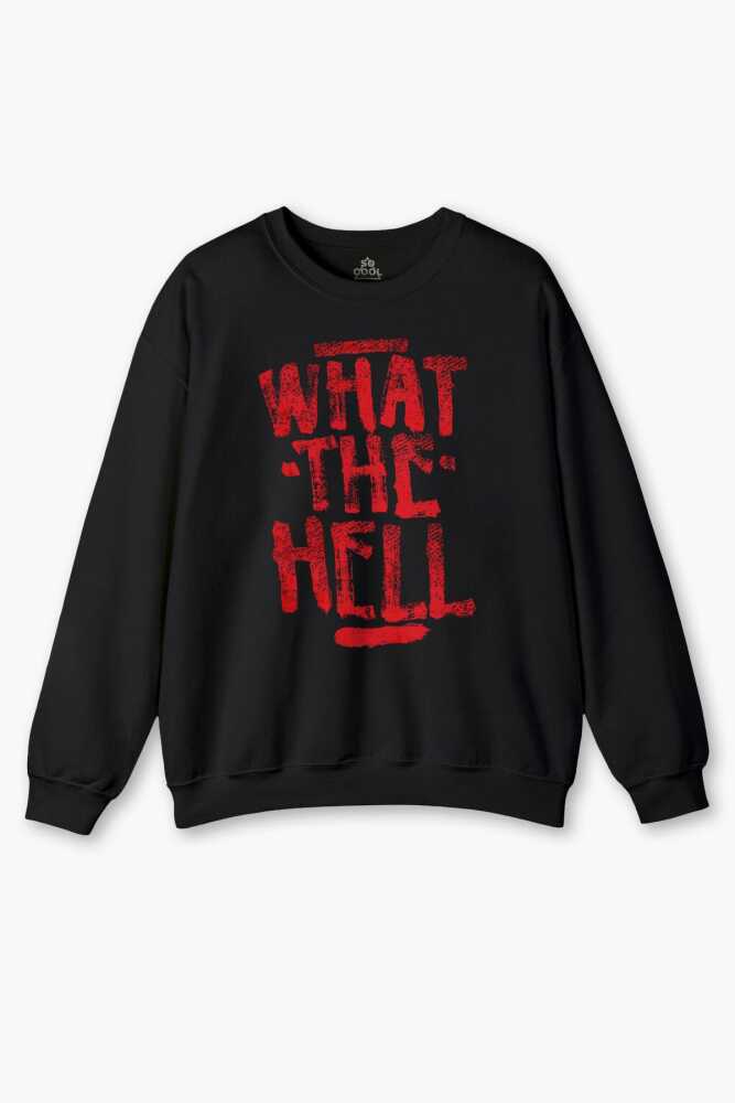 Bisiklet Yaka Sweatshirt  What The Hell Sweet Yazı Baskılı Siyah Sweat - 1