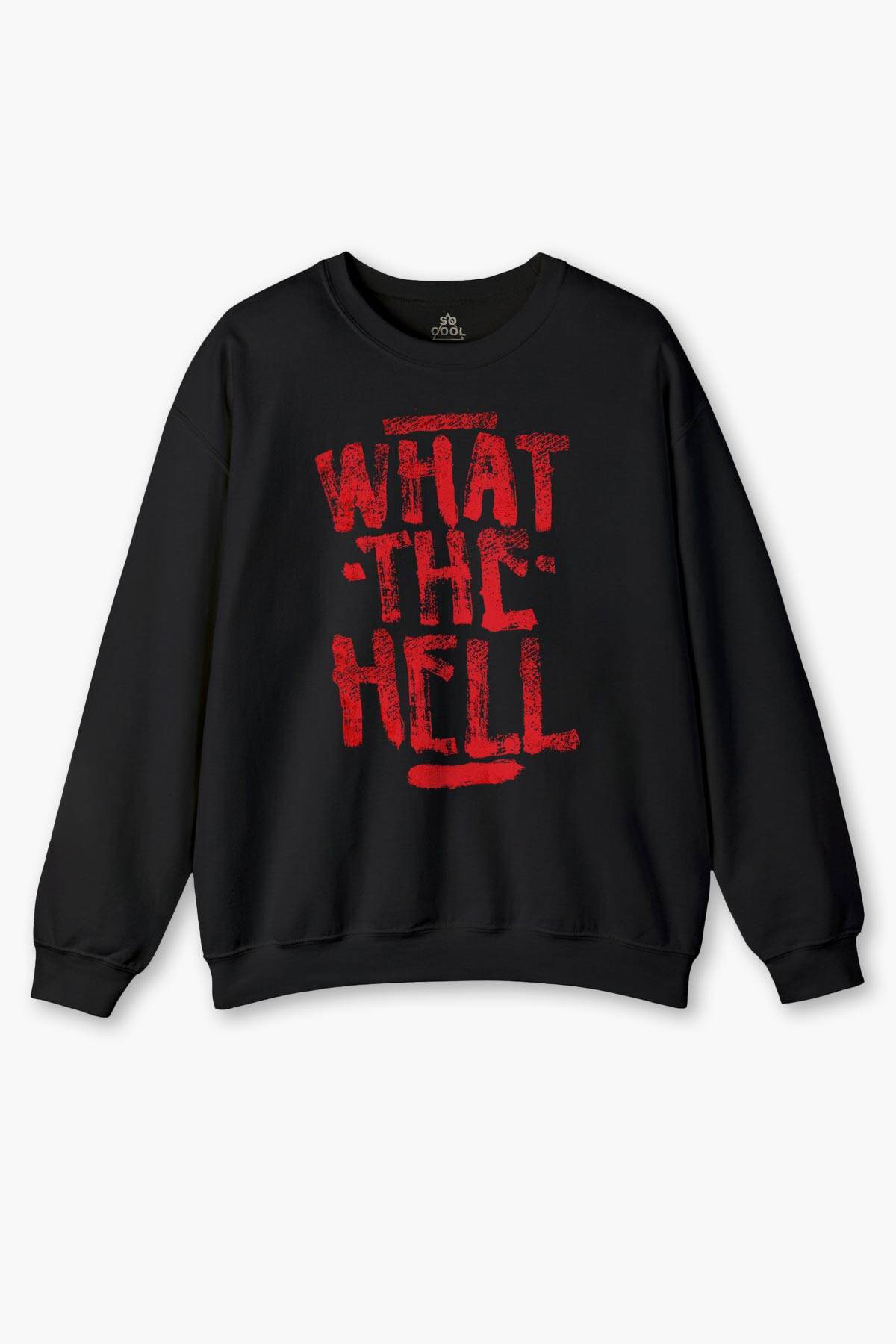 Bisiklet Yaka Sweatshirt  What The Hell Sweet Yazı Baskılı Siyah Sweat - 1