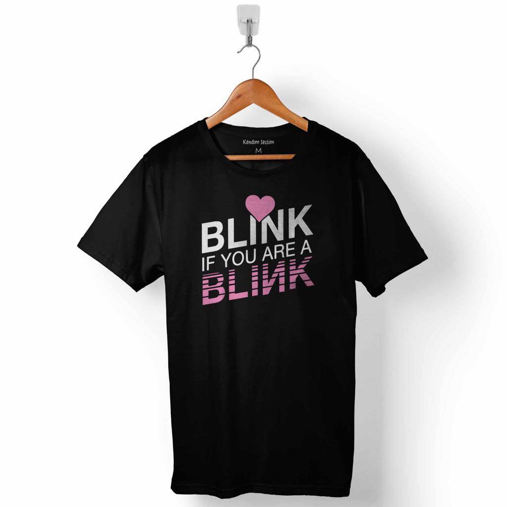  Black Pink Blink If You Are A Baskılı Tişört Unisex T-Shirt - 1