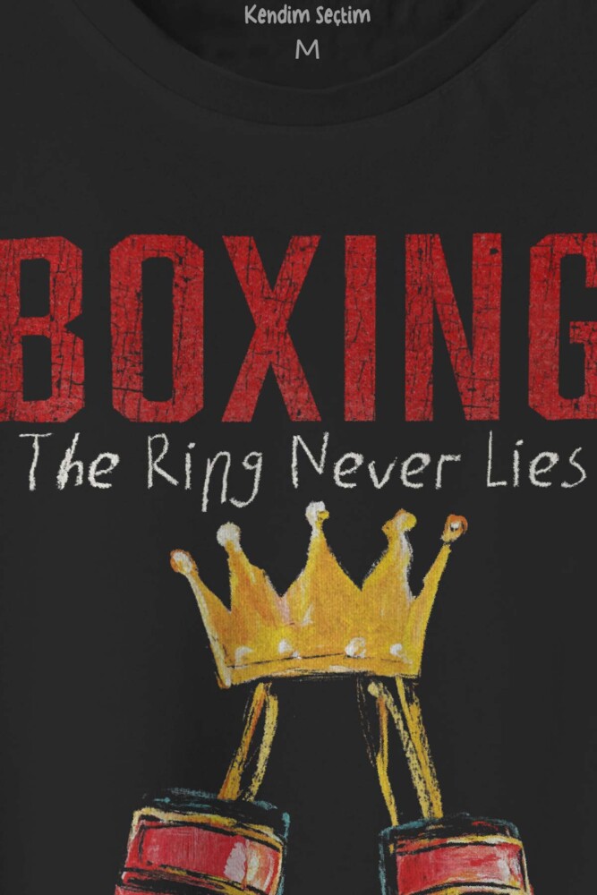 Boxing The Ring Never Lies Boks Box Spor Gym Tyson Muhammed Ali Baskılı Unisex T-shirt (1)