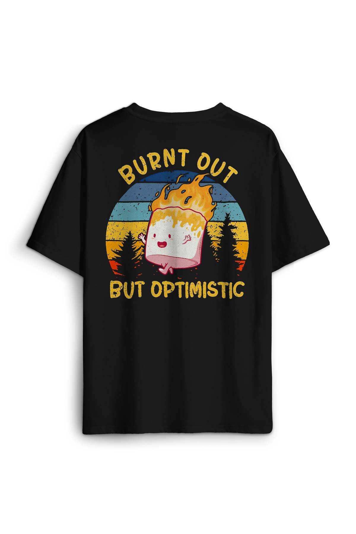Burnt Out But Optimistic Funny Eğlenceli Baskılı Oversize T-shirt Siyah Unisex Tişört - 1