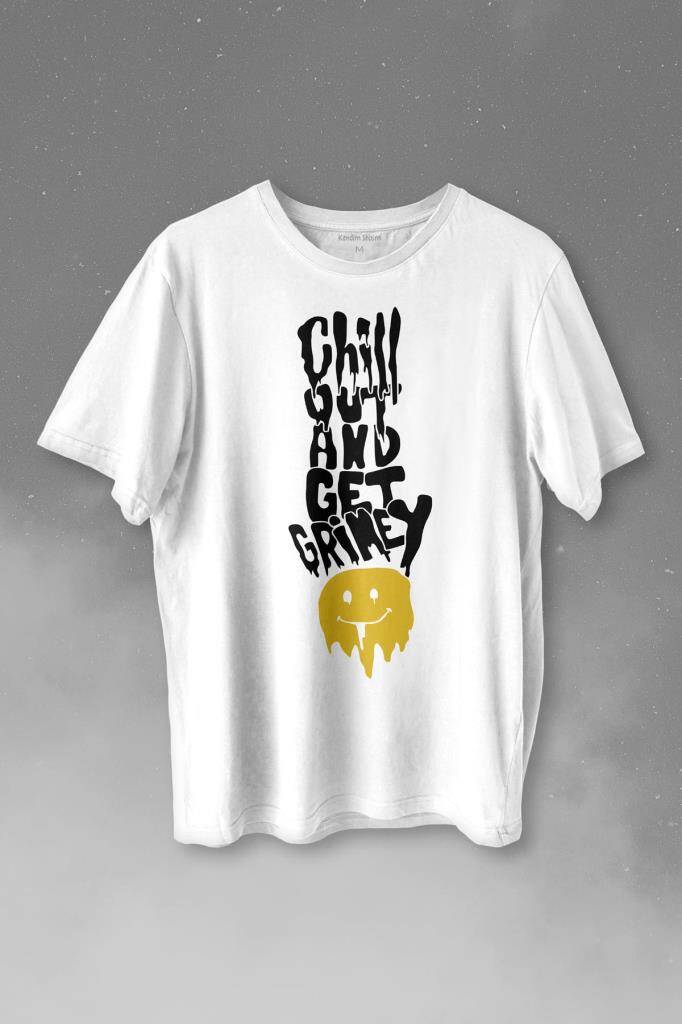 Chill Out And Get Grimey Relax Smile Gülen Surat Baskılı Tişört Unisex T-shirt - 1