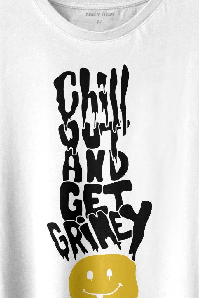 Chill Out And Get Grimey Relax Smile Gülen Surat Baskılı Tişört Unisex T-shirt - 2