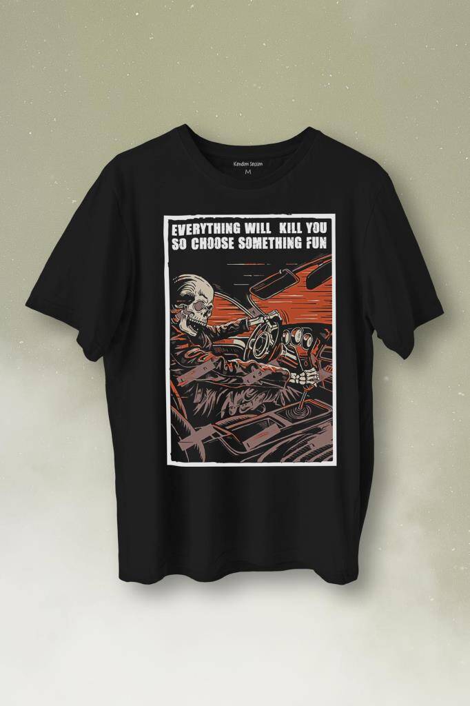 Choose Somthing Fun Araba Kuru Kafa Baskılı Tişört Unisex T-Shirt - 1