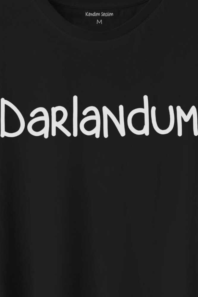 Darlandum Darlandım Dar Lan Dum Karadeniz Trabzon Baskılı Tişört Unisex T-Shirt (1)