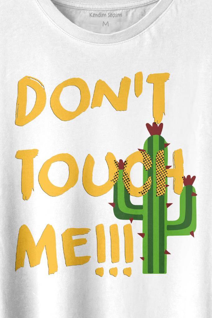 Don't Touch Me Kaktüs Baskılı Tişört Unisex T-shirt - 2