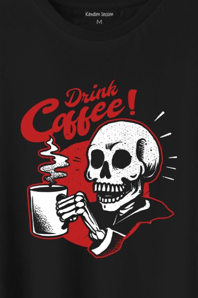 Drink Coffee Skull Kahve Funny Eğlence Baskılı Tişört Unisex T-Shirt (1)