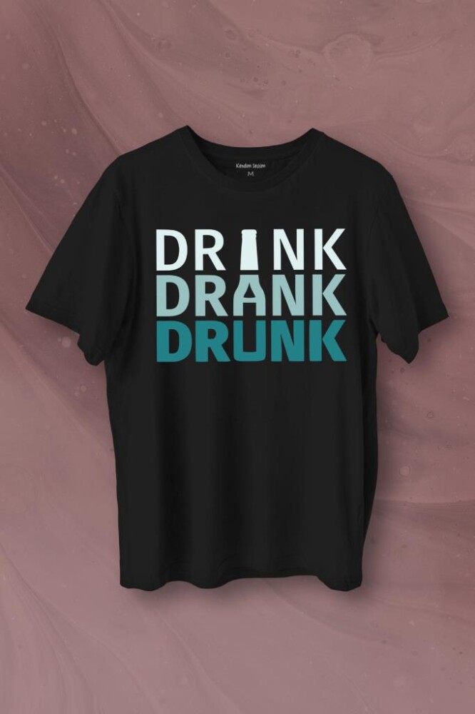 Drink Drank Drunk Tipografi Baskılı Tişört Unisex T-Shirt