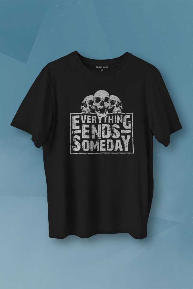 Everything Ends Someday Gothic Her Şey Biter Gotik Baskılı Tişört Unisex T-shirt - 1