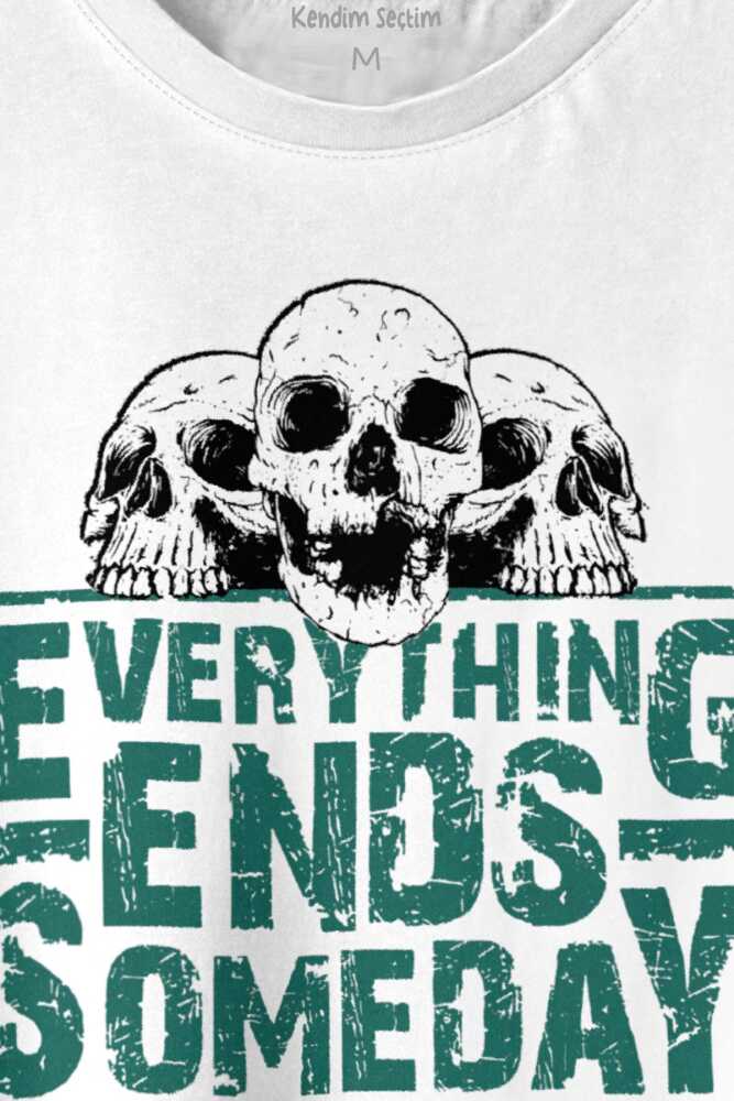 Everything Ends Someday Gothic Her Şey Biter Gotik Baskılı Tişört Unisex T-shirt - 2