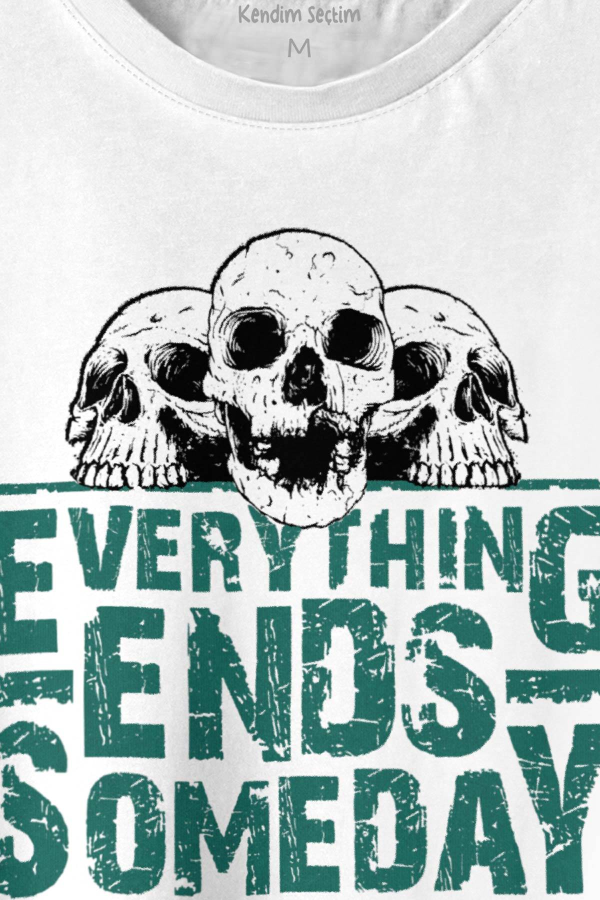 Everything Ends Someday Gothic Her Şey Biter Gotik Baskılı Tişört Unisex T-shirt (1)