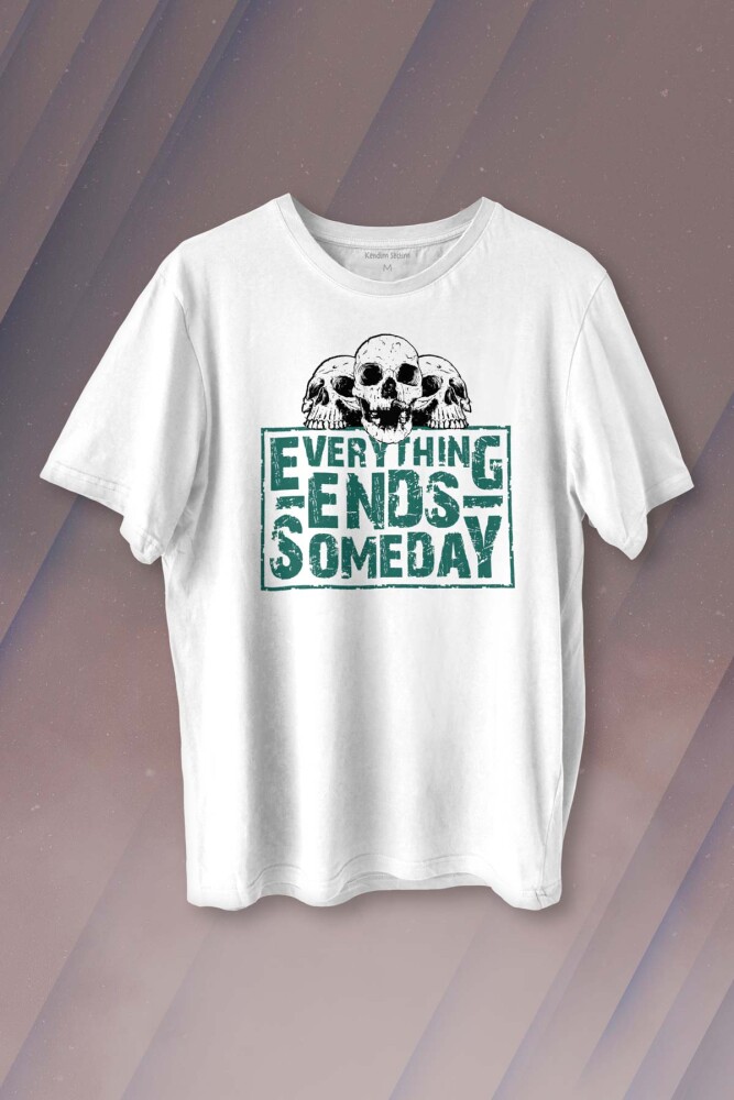 Everything Ends Someday Gothic Her Şey Biter Gotik Baskılı Tişört Unisex T-shirt - 1