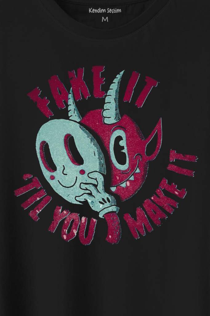 Fake It Till You Make İt Mask Maske Baskılı Tişört Unisex T-Shirt - 2