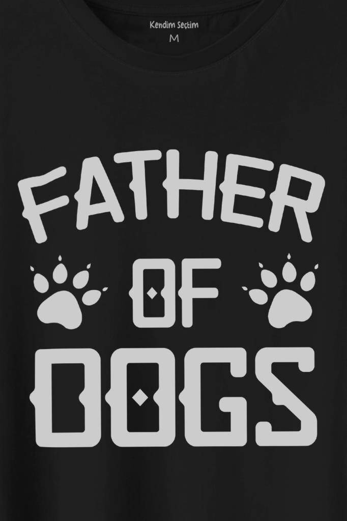 Father Of Dog Mam Köpek Babası Hayvansever Veteriner Baskılı Tişört Unisex T-Shirt (1)