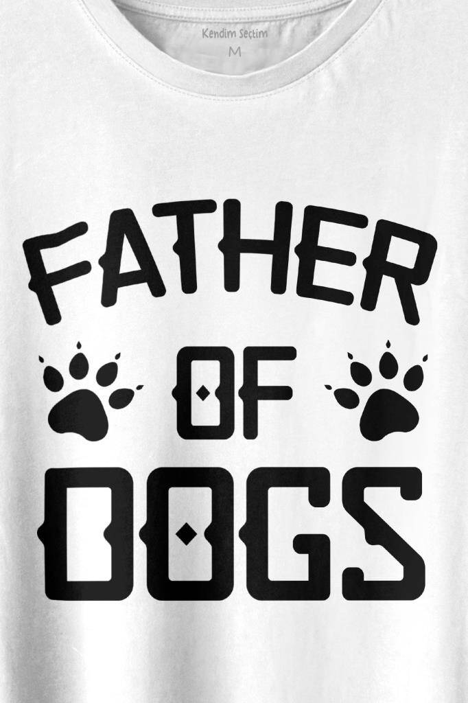 Father Of Dog Mam Köpek Babası Hayvansever Veteriner Baskılı Tişört Unisex T-shirt (1)