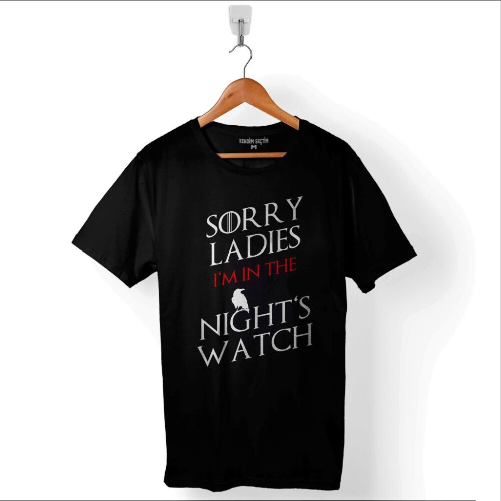 Game Of Thrones Sorry Ladies Im In The Nights Baskılı Tişört Unisex T-Shirt - 1