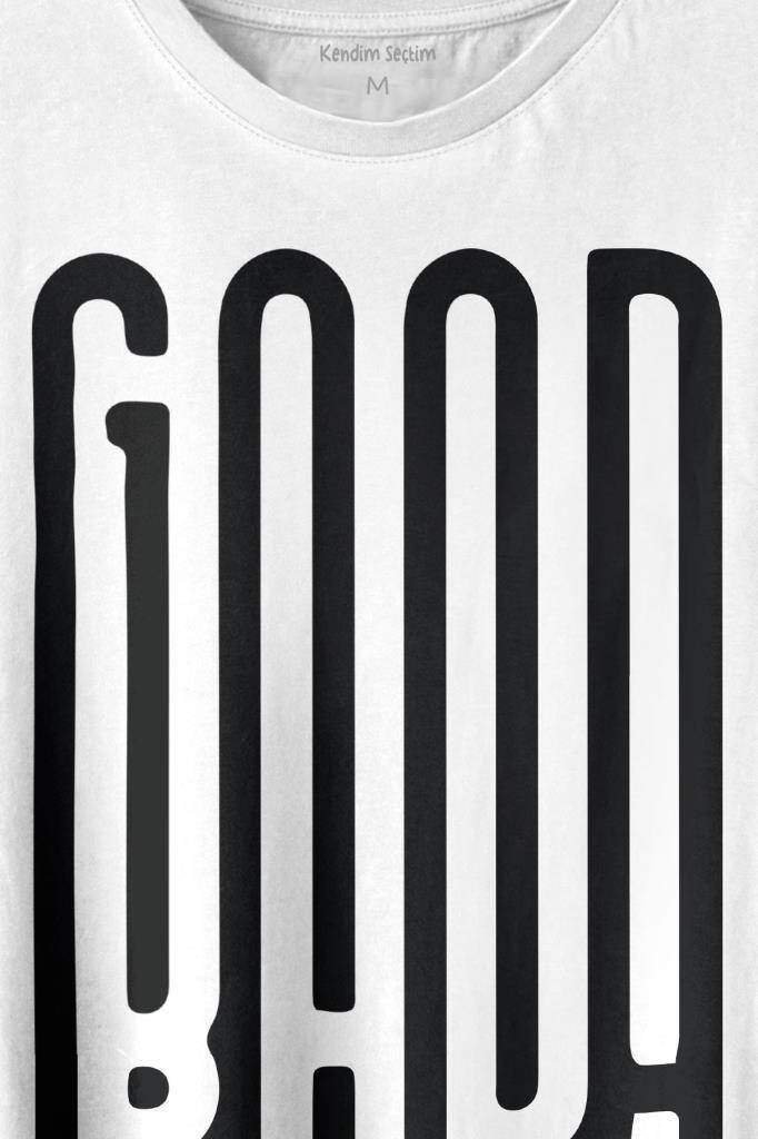 Good Bad Yazı Tipografi Baskılı Tişört Unisex T-shirt (1)