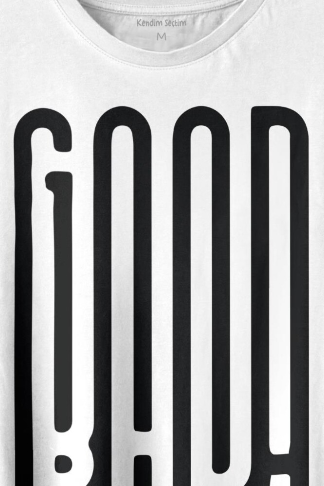 Good Bad Yazı Tipografi Baskılı Tişört Unisex T-shirt (1)