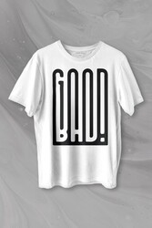 Good Bad Yazı Tipografi Baskılı Tişört Unisex T-shirt - 1