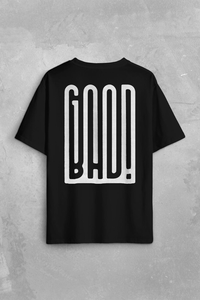 Good Bad Yazı Tipografi İyi Kötü Sırt Ön Baskılı Oversize Tişört Unisex T-Shirt - 1