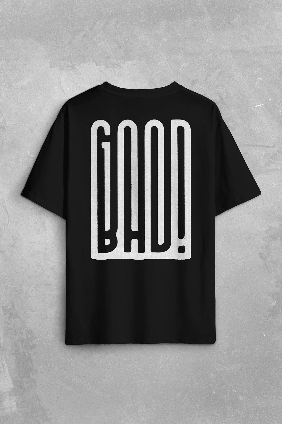 Good Bad Yazı Tipografi İyi Kötü Sırt Ön Baskılı Oversize Tişört Unisex T-Shirt - 1