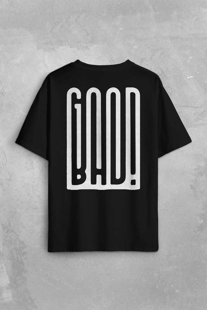Good Bad Yazı Tipografi İyi Kötü Sırt Ön Baskılı Oversize Tişört Unisex T-Shirt - 1