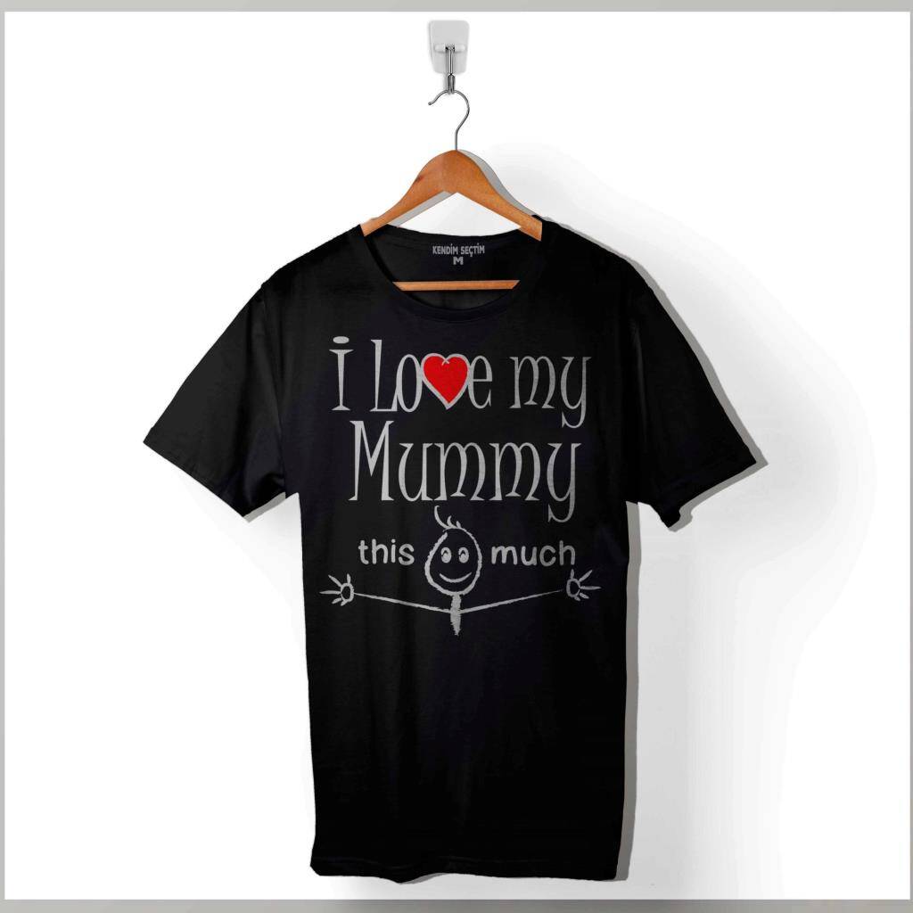 I Love My Mummy This Much Annemi Çok Seviyorum Baskılı Tişört Unisex T-Shirt - 1