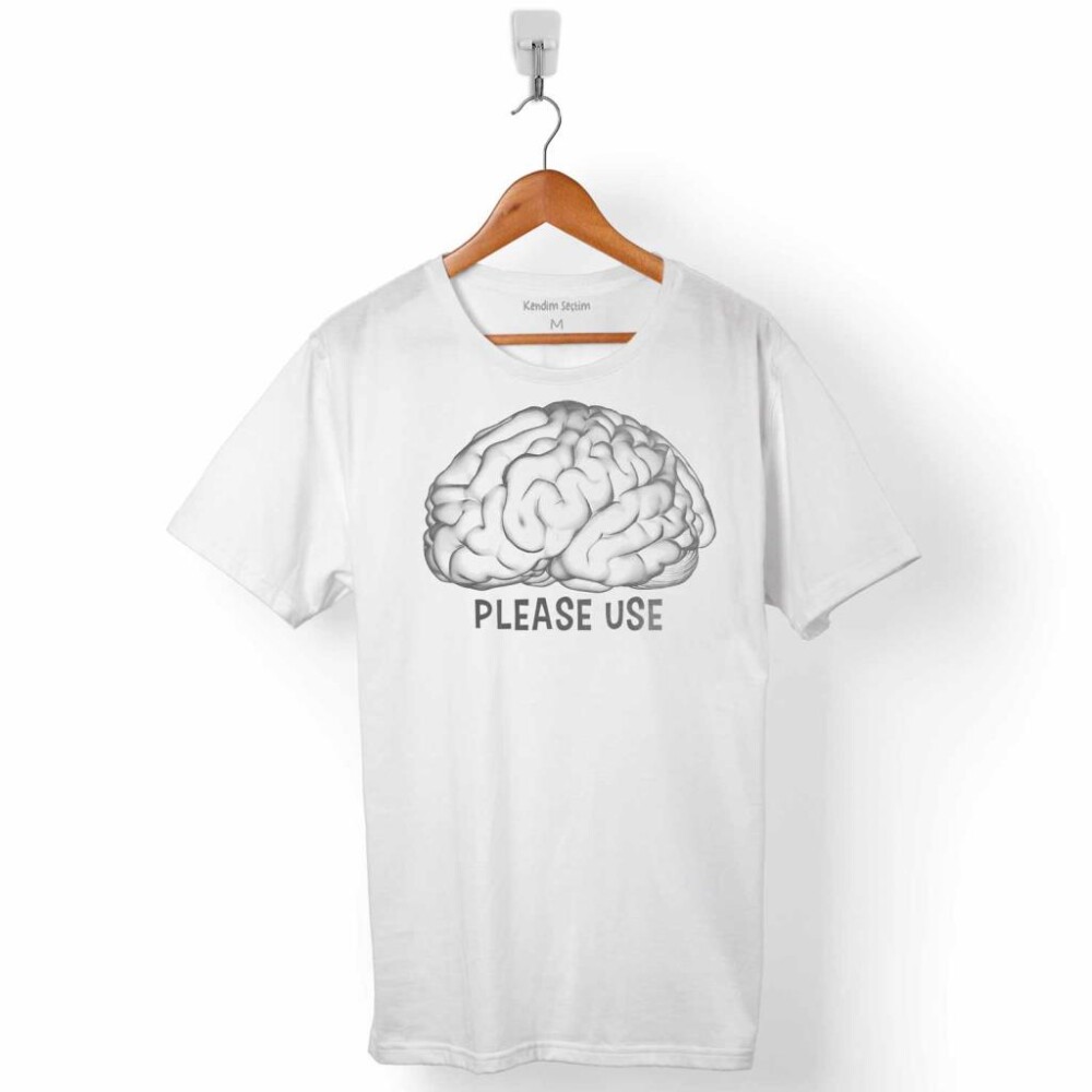 İNSAN BEYNİNİ LÜTFEN KULLAN PLEASE USE BEYİN ZEKA HAFIZA ERKEK TİŞÖRT - KENDİM SEÇTİM