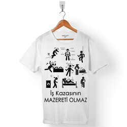 İSG İŞ KAZASININ MAZERETİ OLMAZ İŞ GÜVENLİĞİ ERKEK TİŞÖRT - 1