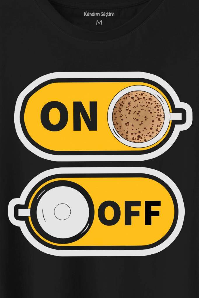 Kahve On Off Coffee Baskılı Tişört Unisex T-Shirt (1)