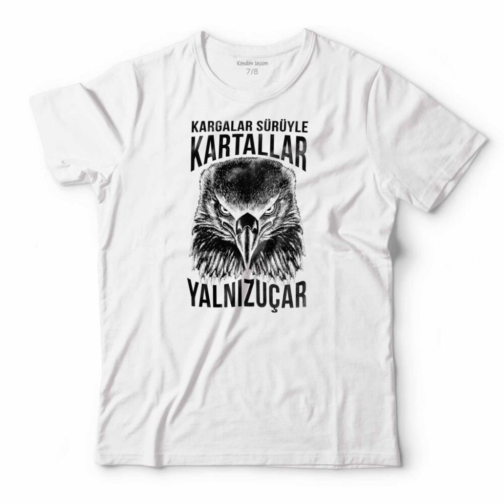 KARGALAR SÜRÜYLE KARTALLAR YALNIZ UÇAR KARTAL KAFA ÇOCUK TİŞÖRT - KENDİM SEÇTİM