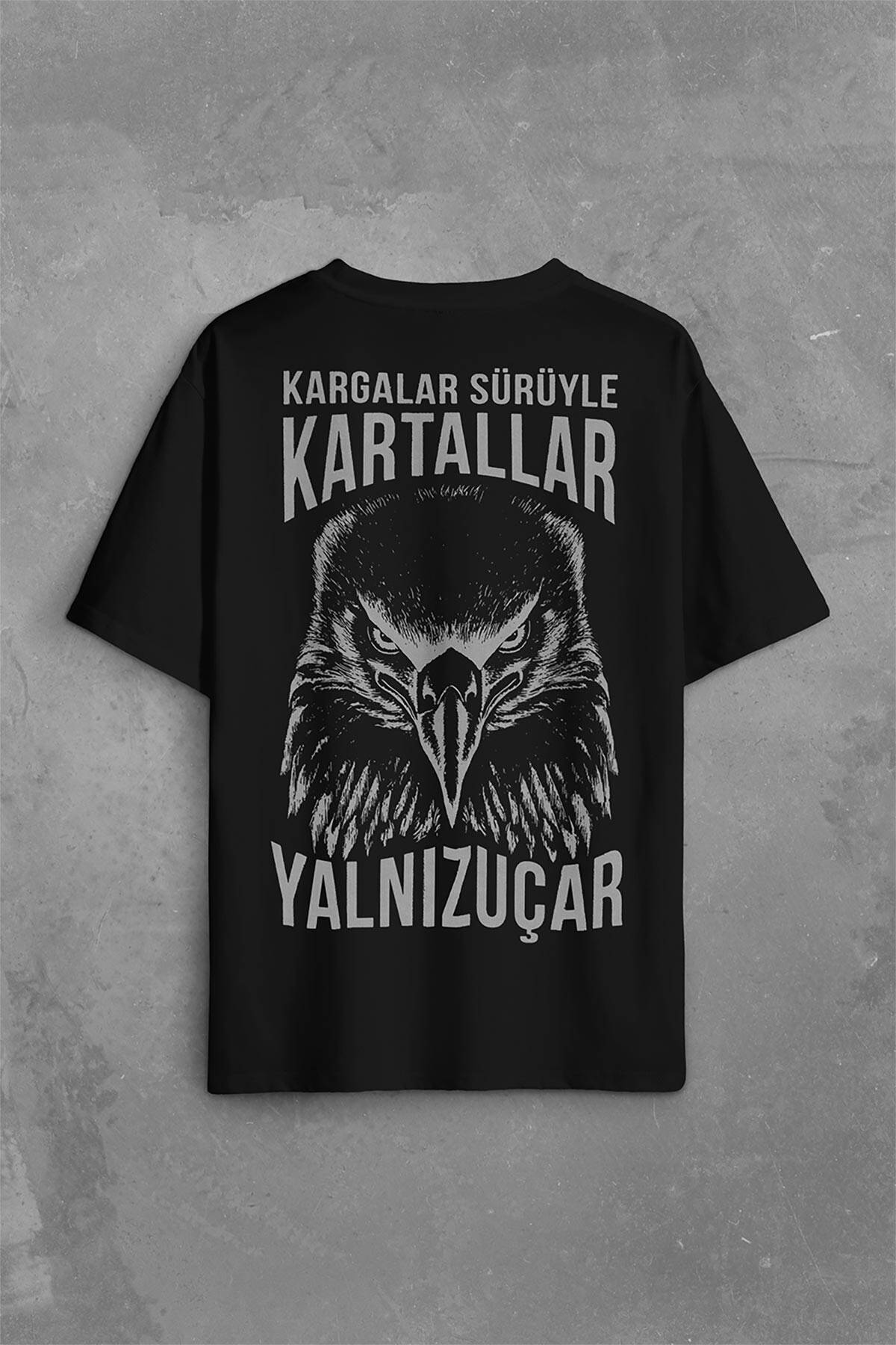 Kargalar Sürüyle Kartallar Yalnız Uçar Kartal Kafa Sırt Ön Baskılı Oversize Tişört Unisex T-Shirt - 1