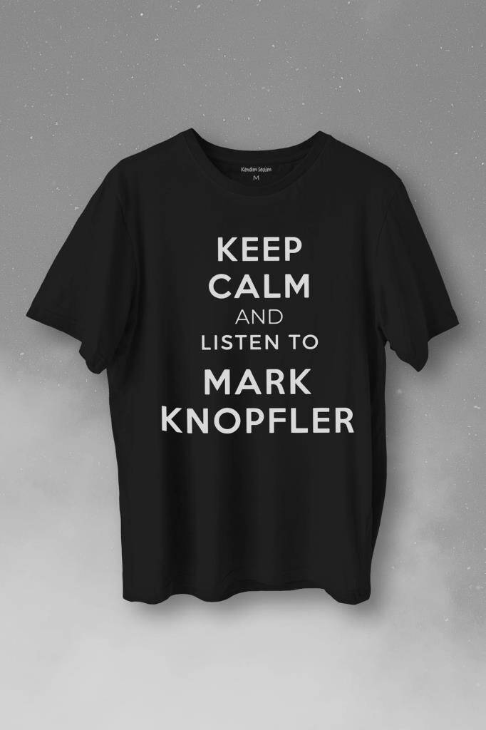 Keep Calm And Listen To David Mark Knopfler Baskılı Tişört Unisex T-Shirt - 1