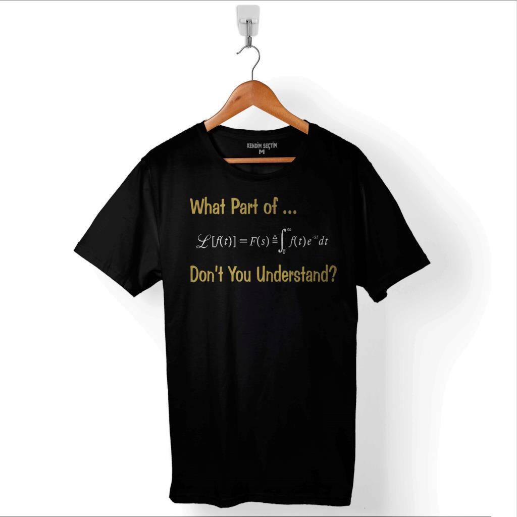 Matematik Denklem What Part Of Don'T You Understand Baskılı Tişört Unisex T-Shirt - 1