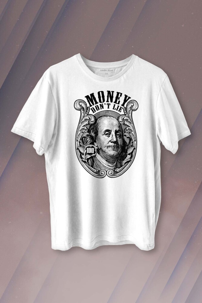 Money Dont Lie Keep It 100 Dollars USD Money Baskılı Tişört Unisex T-shirt - KENDİM SEÇTİM