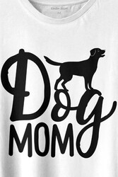 Mother Of Dog Mom Köpek Annesi Hayvansever Veteriner Mommy Baskılı Tişört Unisex T-shirt - 2