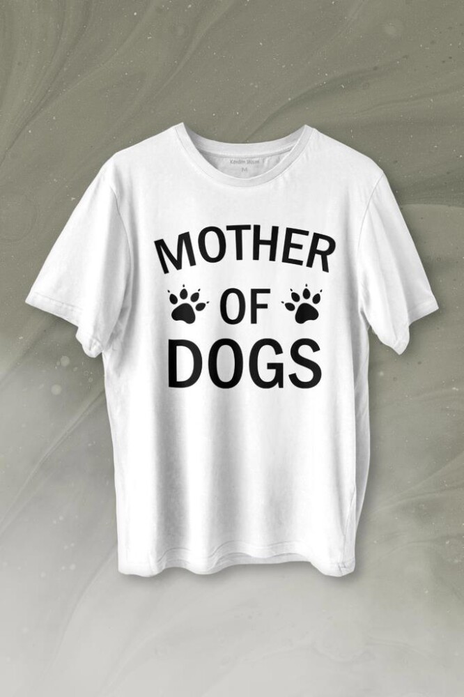 Mother Of Dog Mom Köpek Annesi Hayvansever Veteriner Mommy Baskılı Tişört Unisex T-shirt - 1