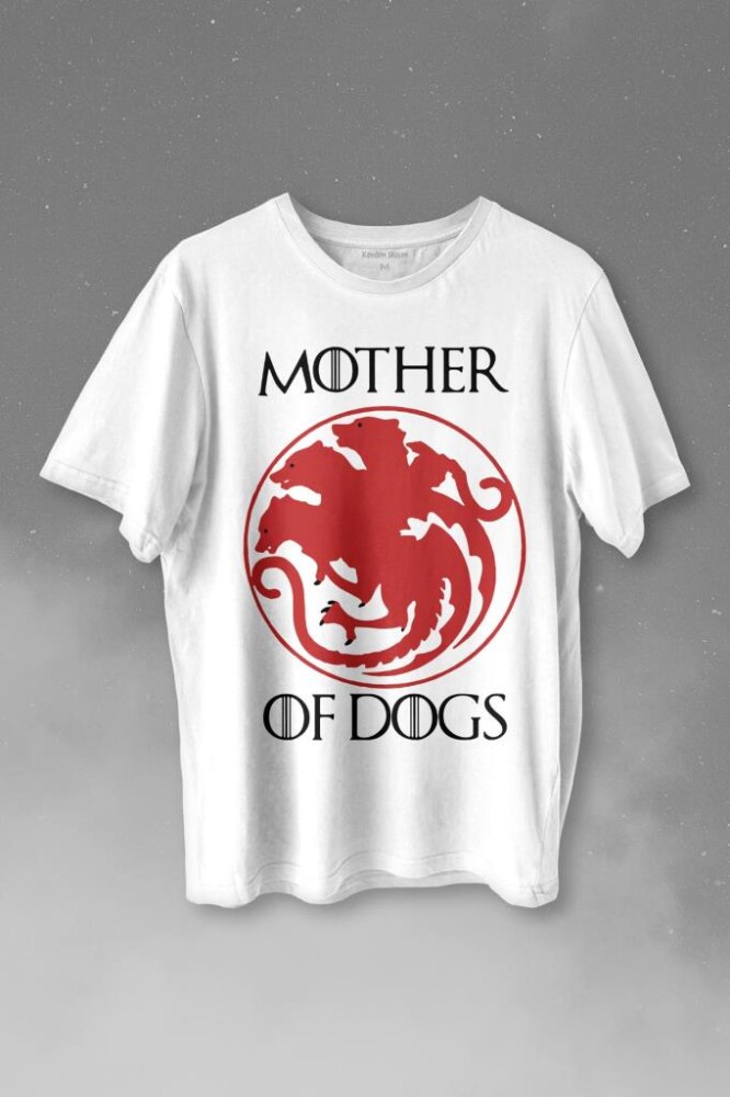 Mother Of Dogs Hayvansever Köpek Annesi Baskılı Tişört Unisex T-shirt - KENDİM SEÇTİM