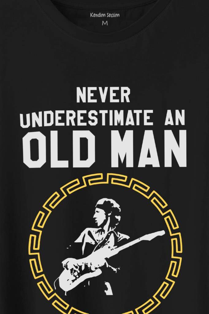 Never Undersestimate An Old Man David Mark Knopfler Baskılı Tişört Unisex T-Shirt (1)