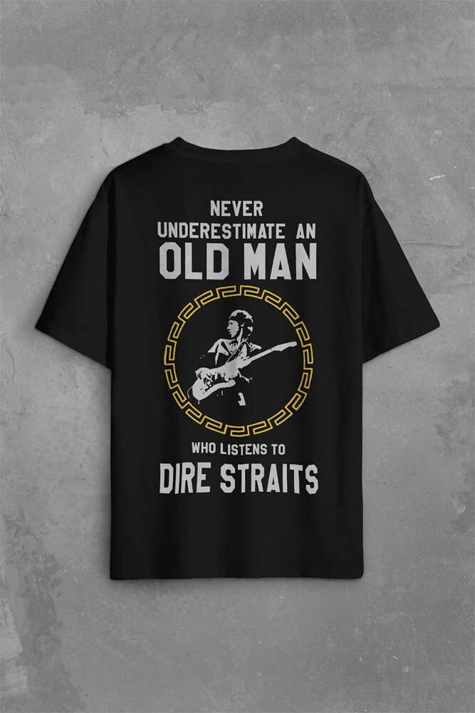 Never Undersestimate An Old Man David Mark Knopfler Sırt Ön Baskılı Oversize Tişört Unisex T-Shirt - 1